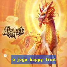 o jogo happy fruit fusion paga mesmo